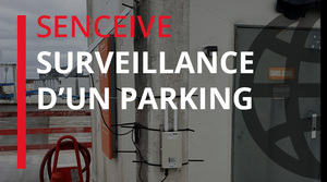 senceive-surveillance d'un parking